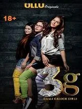3G Gaali Galoch Girls (2019) Hindi Season 1 Episodes [01-08]