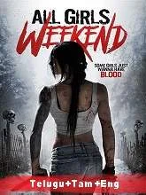 All Girls Weekend (2016) [Telugu + Tamil + Eng] Dubbed