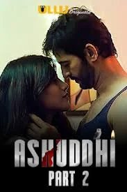 Ashuddhi (2020) Part 2 Hindi Ullu Originals Complete Web Series