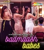 Badmaash Babes (2023) Hindi