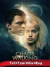 Chaos Walking (2021) Telugu + Tamil + Hindi