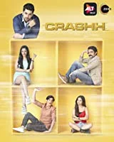 Crashh (2021) Hindi Season 1 Complete