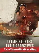 Crime Stories: India Detectives (Season 1) (2021) Telugu + Tamil + Hindi + Kannada + Eng