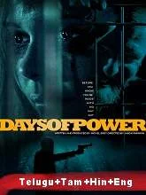 Days of Power (2018) [Telugu + Tamil + Hindi + Eng] Dubbed