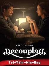 Decoupled Season 1 (2021) Telugu Dubbed