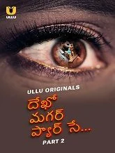 Dekho Magar Pyar Se Part 2 (2025) Telugu