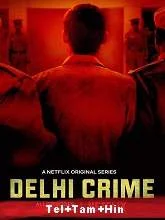 Delhi Crime (Season 1) (2019) Telugu + Tamil + Hindi