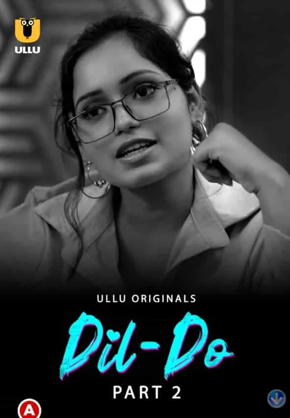 DIL Do Part 2 Ullu Originals (2022) Hindi