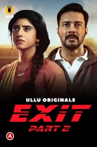 Exit Part 2 S01 Ullu Originals Complete (2022) Hindi