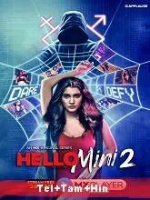 Hello Mini (2021) Season 2 [Telugu + Tamil + Hindi]