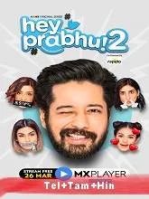 Hey Prabhu! Season 2 (2021) Telugu + Tamil + Hindi