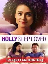 Holly Slept Over (2020) [Telugu + Tamil + Hindi + Eng] Dubbed