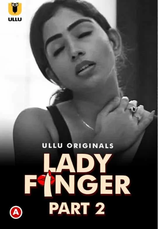 Lady Finger Part 2 Ullu Originals (2022) Telugu