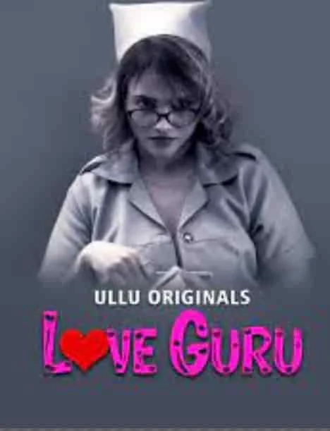 Love Guru Part 2 Ullu Originals (2022) Telugu