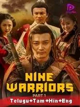 Nine Warriors: Part 1 (2017) [Telugu + Tamil + Hindi + Eng] Dubbed