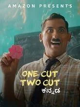 One Cut Two Cut (2022) Kannada
