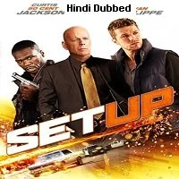 Setup (2011) Hindi Dubbed