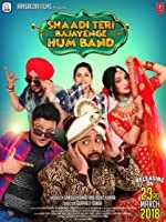 Shaadi Teri Bajayenge Hum Band (2018) Hindi