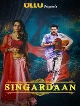 Singardaan (2019) Hindi Episode (01-06)