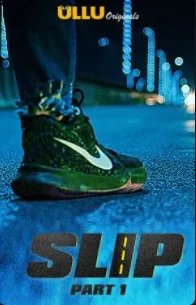 Slip Part 1 (2020) Hindi Part 1