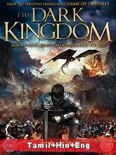 The Dark Kingdom (2019) Tamil + Hindi + Eng Dubbed