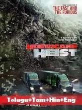 The Hurricane Heist (2018) [Telugu + Tamil + Hindi + Eng] Dubbed