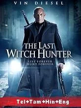 The Last Witch Hunter (2015) Telugu + Tamil + Hindi + Eng
