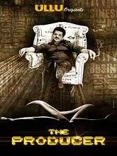 The Producer (2019) Hindi Episode (01-02)