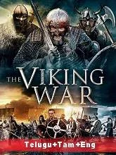 The Viking War (2019) [Telugu + Tamil + Eng] Dubbed