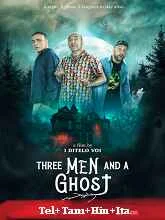 Three Man And A Ghost (2022) Telugu Dubbed