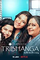 Tribhanga: Tedhi Medhi Crazy (2021) Hindi