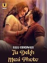 Tu Dekh Meri Photo Season 1 Part 1 (2025) Hindi