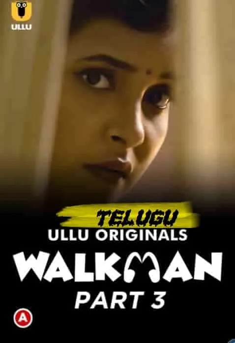Walkman Part 3 Ullu Originals (2022) Telugu
