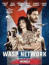 Wasp Network (2020) [Hindi (Fan Dub) + Eng] Dubbed